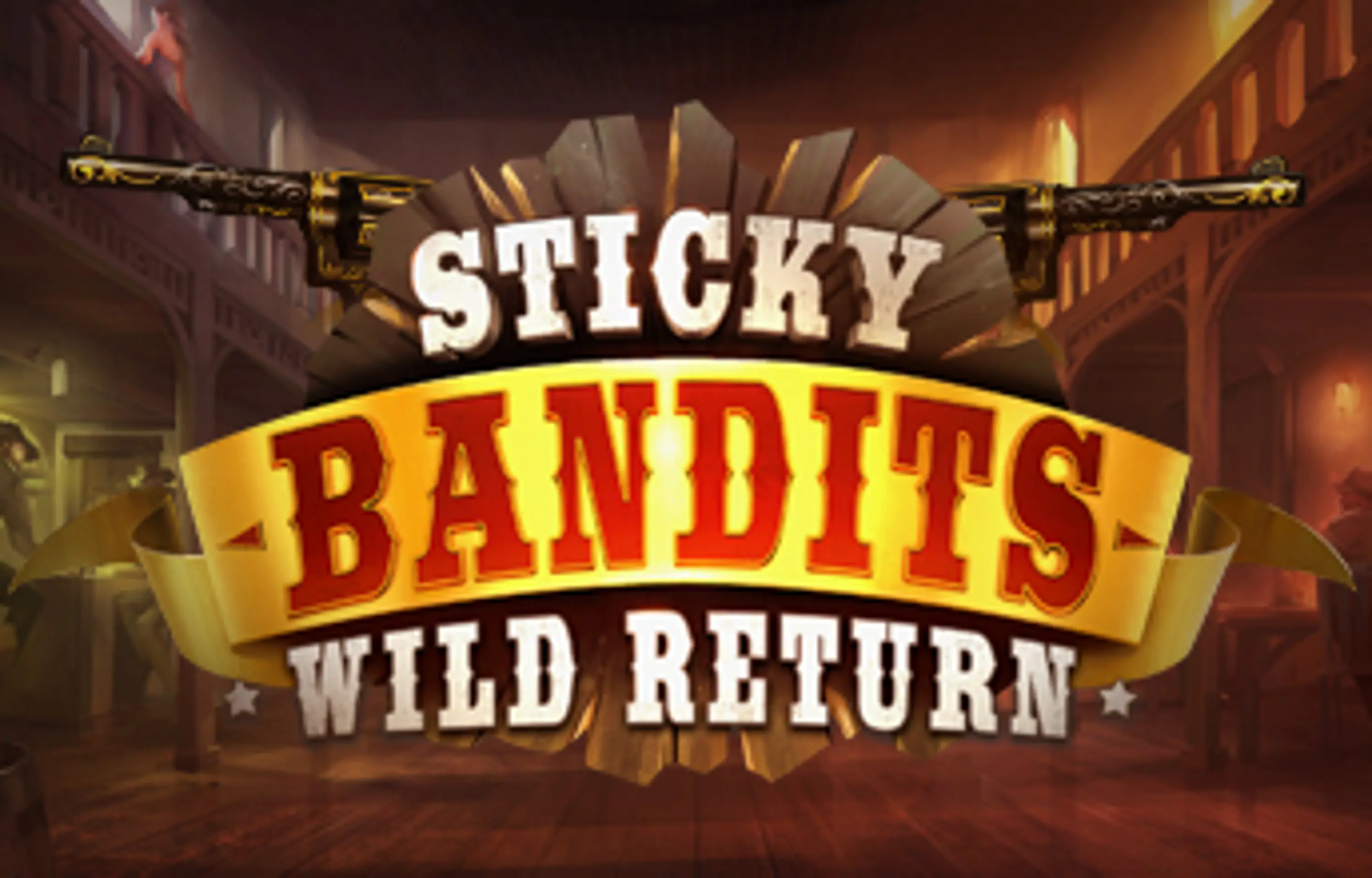 sticky bandits wild return