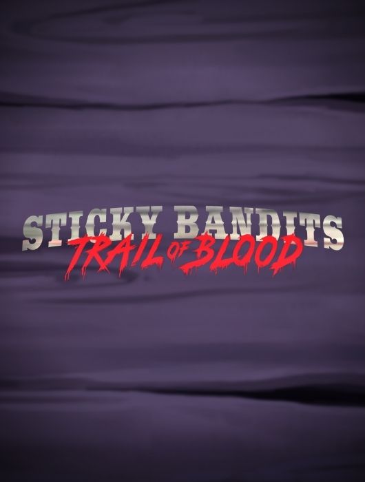 Sticky Bandits Trail of Blood Thumb