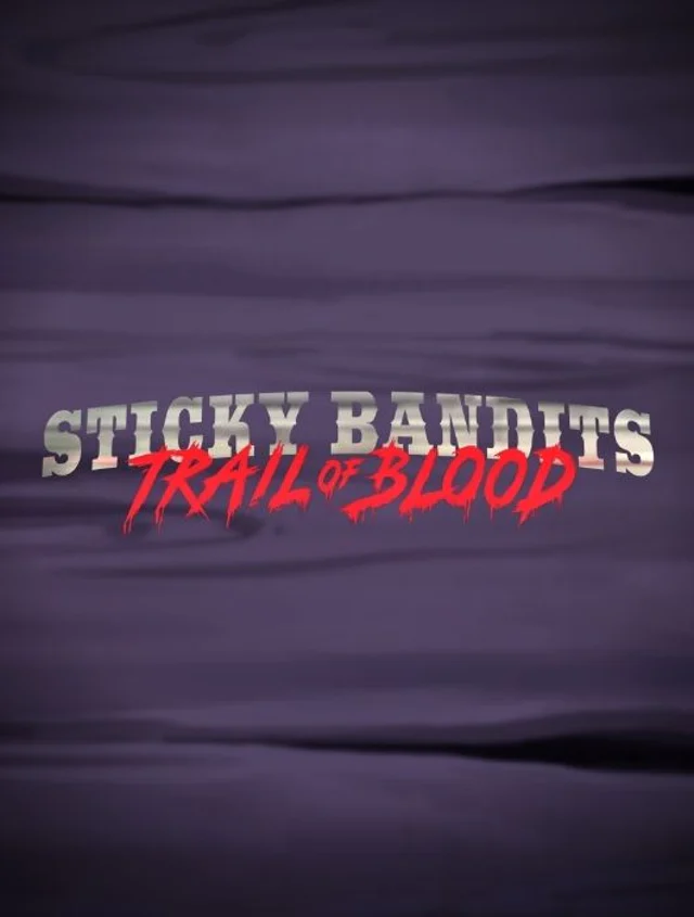 Sticky Bandits Trail of Blood Thumb