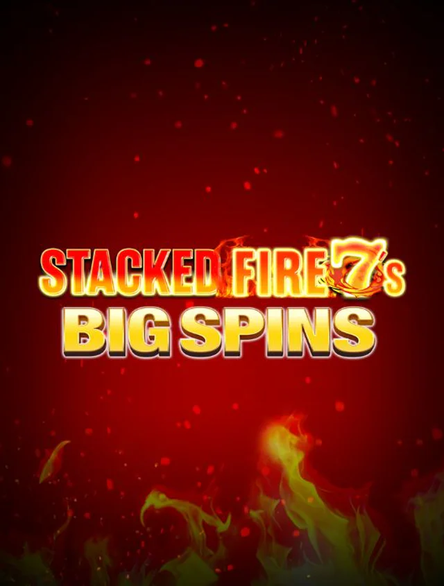 Stacked Fire 7s Thumb