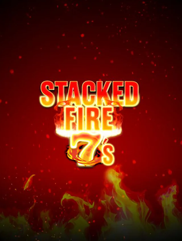 Stacked Fire 7s Big Spins Thumb 1