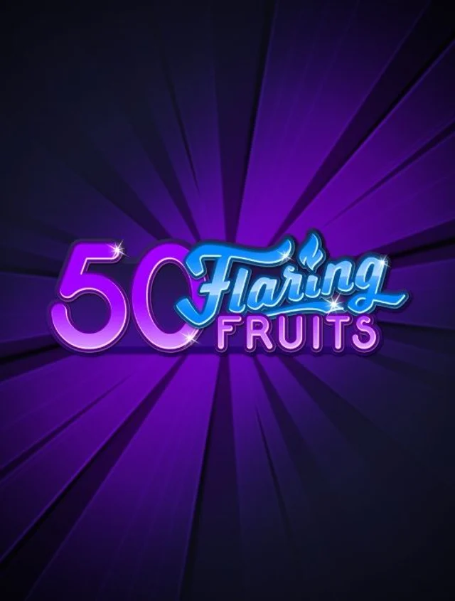 50 flaring fruits thumb