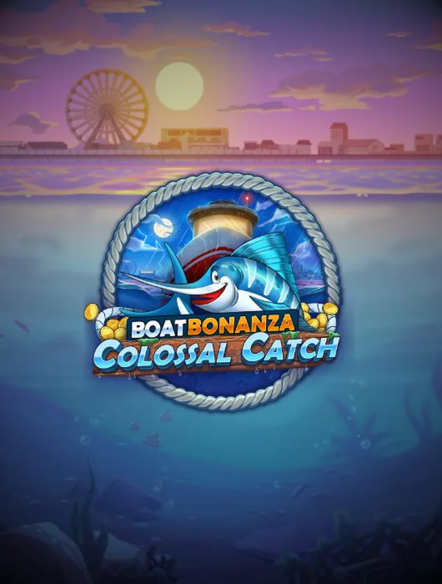 Boat Bonanza Colossal Catch Thumb
